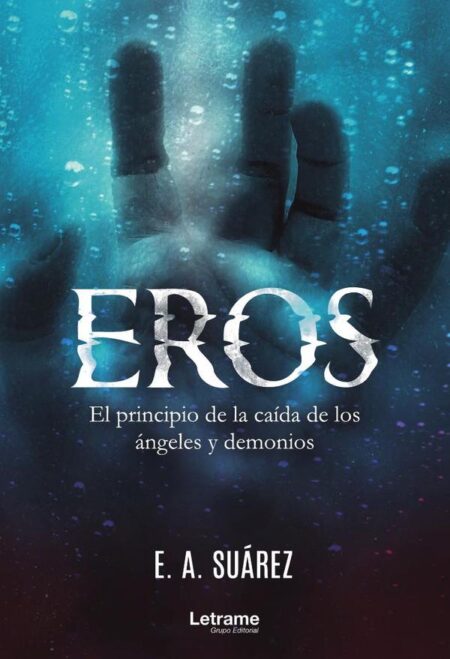 EROS. El principio de la caída de los ángeles y demonios