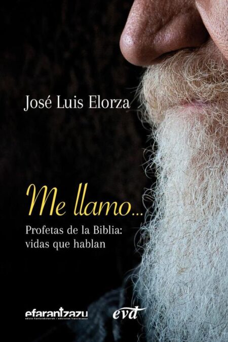 Me llamo… Profetas de la Biblia:Vidas que hablan