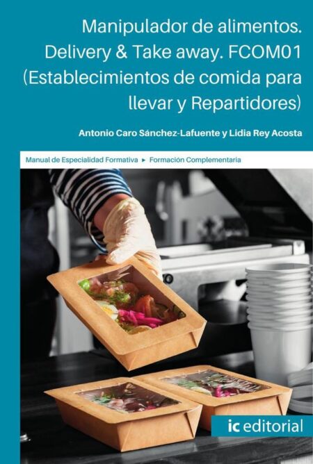 Manipulador de alimentos. Delivery & Take away. (Establecimientos de comida para llevar y Repartidores)
