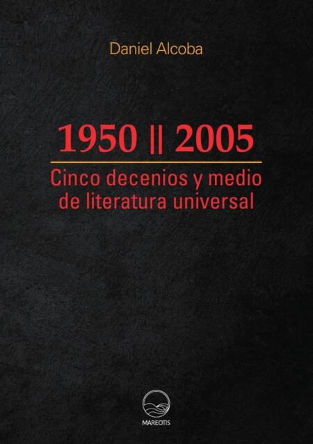 Cinco decenios y medio de literatura universal