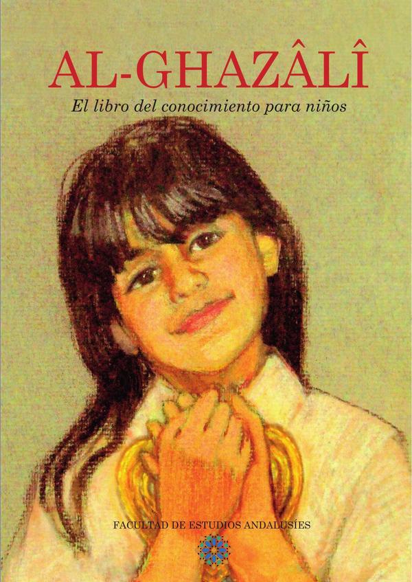 Al Ghazâlî El libro del conocimiento para niños:Libro primero del Ihya Ulum al-Din