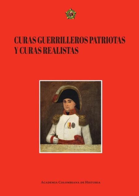 Curas guerrilleros patriotas y curas realistas