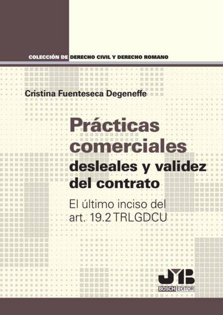 Prácticas comerciales desleales y validez del contrato:El último inciso del art. 19.2 TRLGDCU