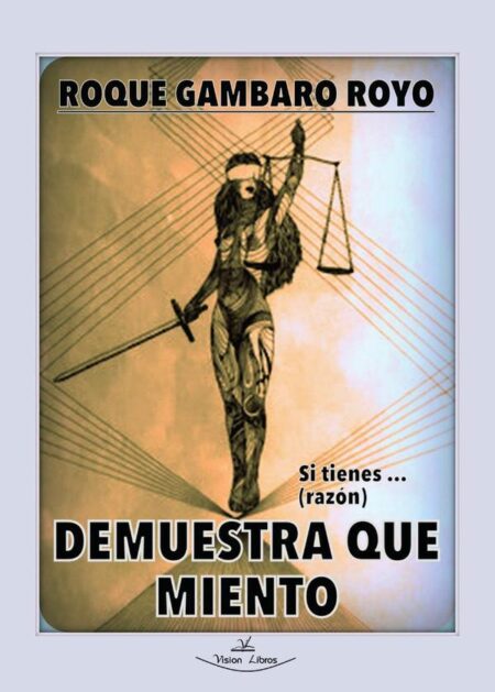 Demuestra que miento