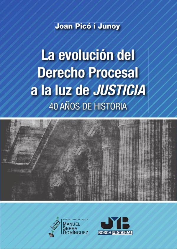 La evolución del Derecho procesal a la luz de Justicia:(40 años de historia)