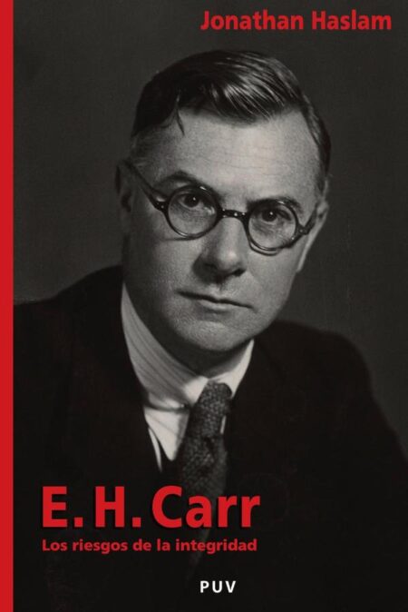 E. H. Carr:Los riesgos de la integridad