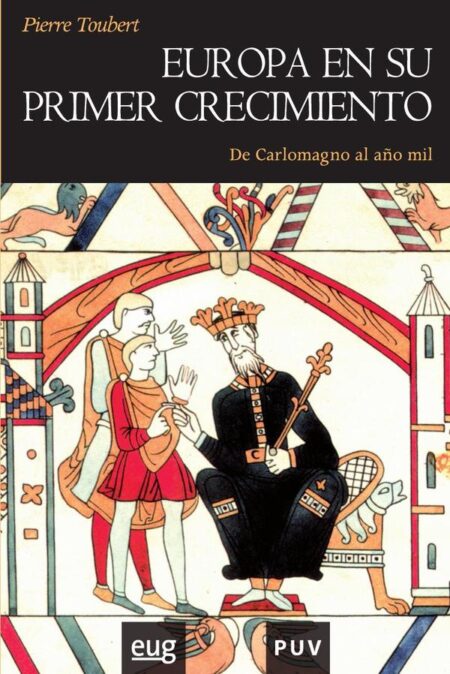 Europa en su primer crecimiento:De Carlomagno al año mil