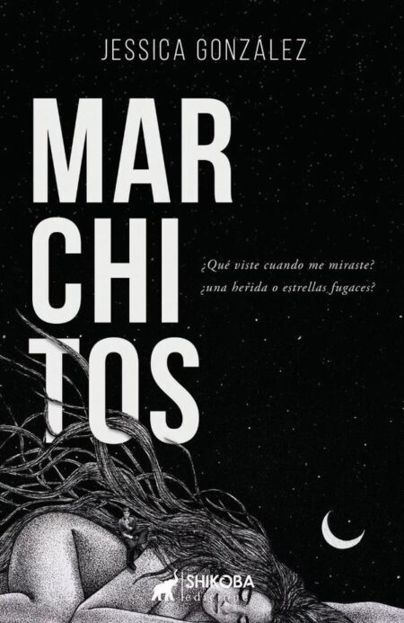 Marchitos:¿Qué viste cuando me miraste? ¿una herida o estrellas fugaces?