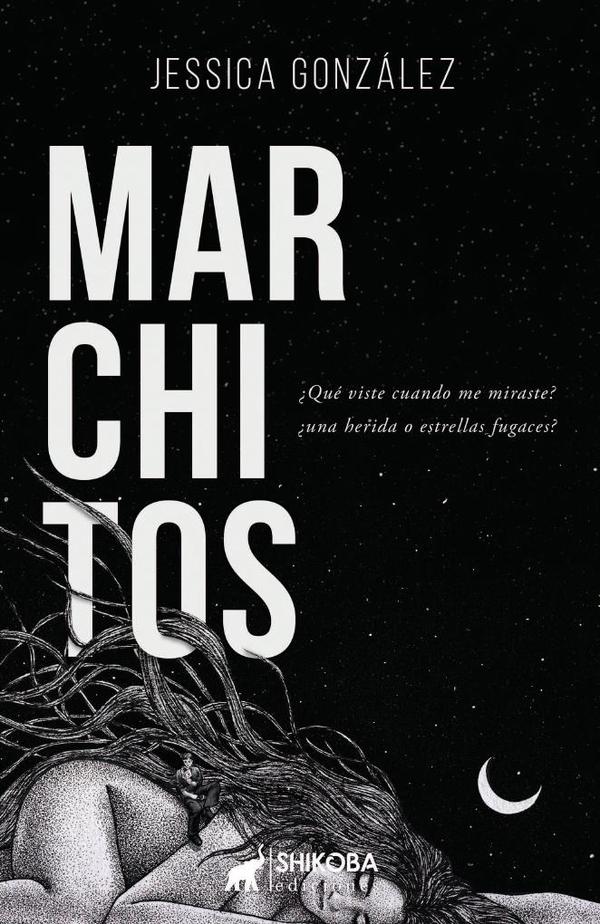 Marchitos:¿Qué viste cuando me miraste? ¿una herida o estrellas fugaces?