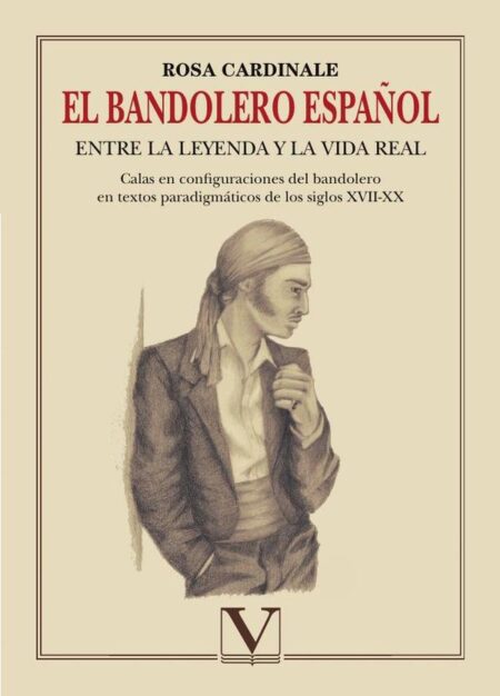 El bandolero español:Entre la leyenda y la vida real