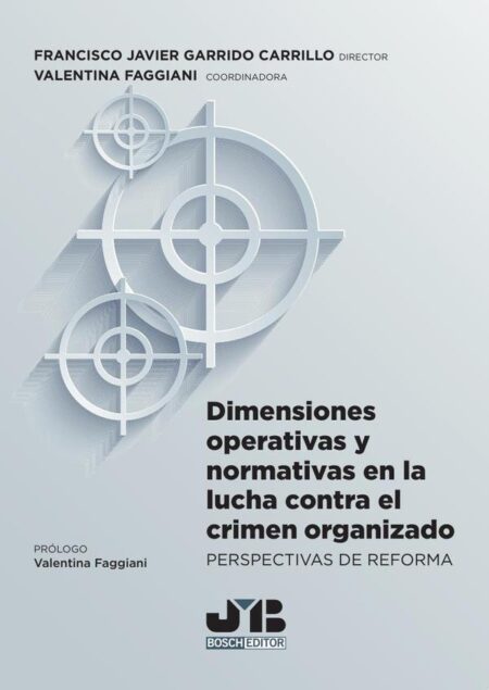 Dimensiones operativas y normativas en la lucha contra el crimen organizado:Perspectivas de reforma