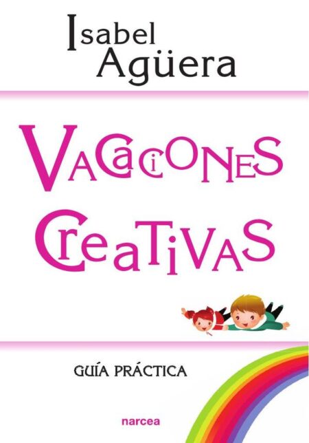 Vacaciones creativas:Guía práctica