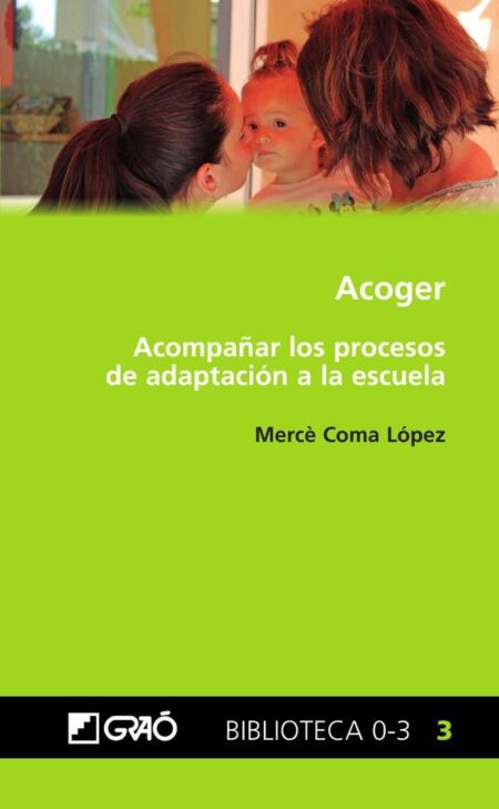 Acoger:Acompañar los procesos de adaptación a la escuela