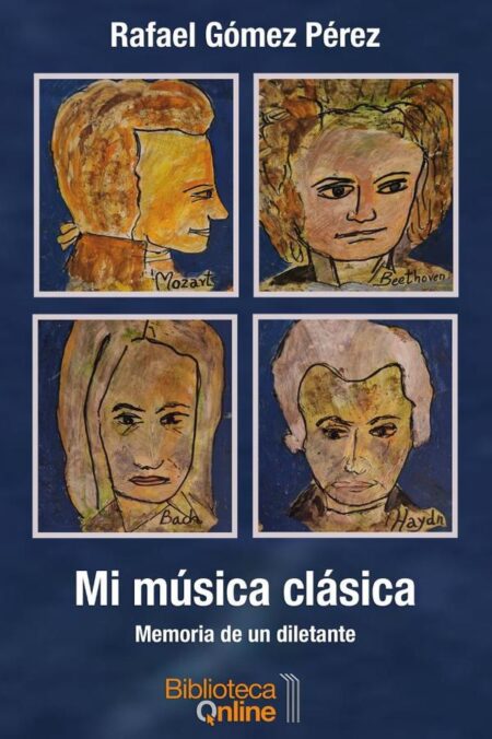 Mi música clásica:Memoria de un diletante