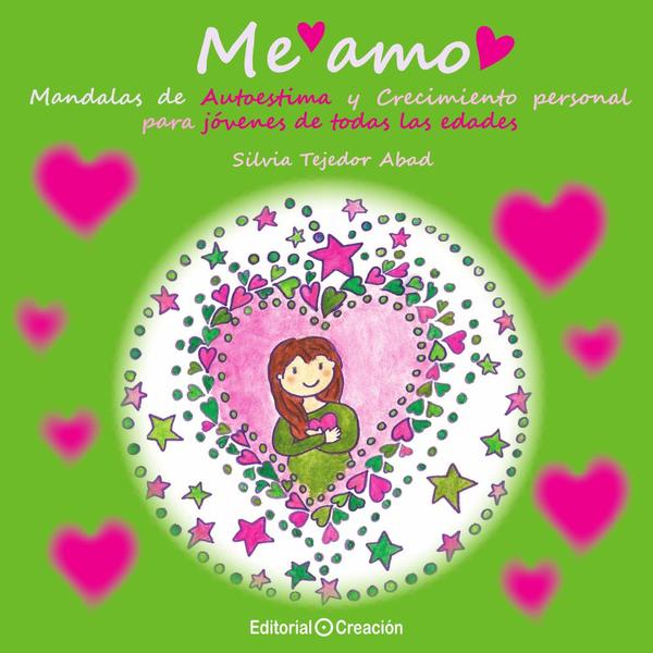 Me amo. Mandalas de Autoestima y Crecimiento personal para jóvenes de todas las edades