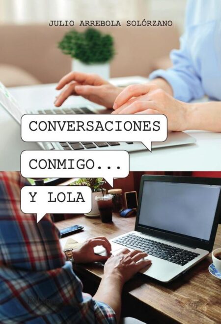 Conversaciones conmigo... y Lola