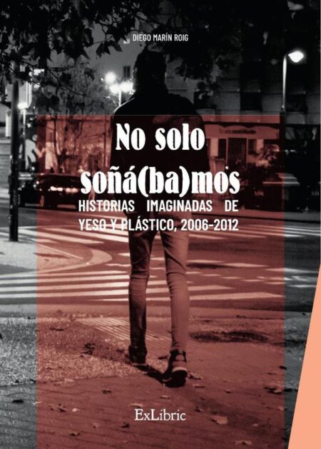 No solo soñá(ba)mos