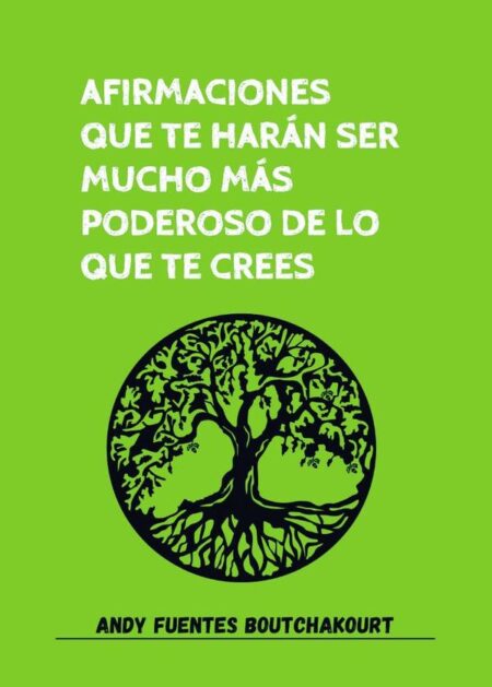Afirmaciones que te harán ser mucho más poderoso de lo que te crees