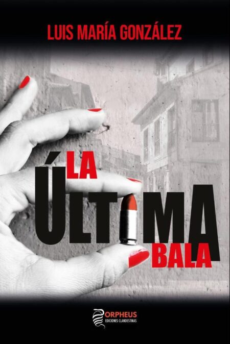 La última bala (2ª Edición)