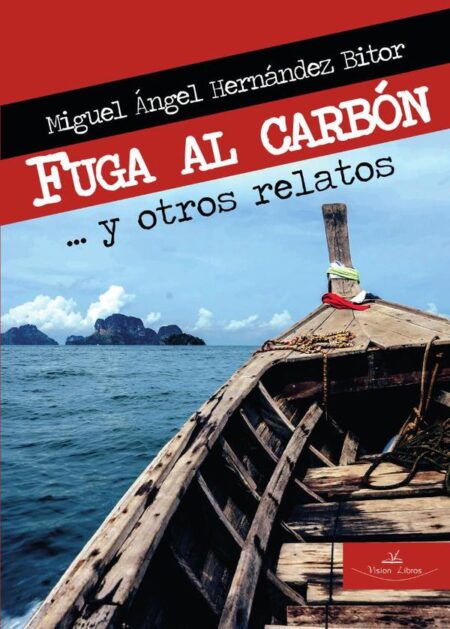 Fuga al carbón ... y otros relatos