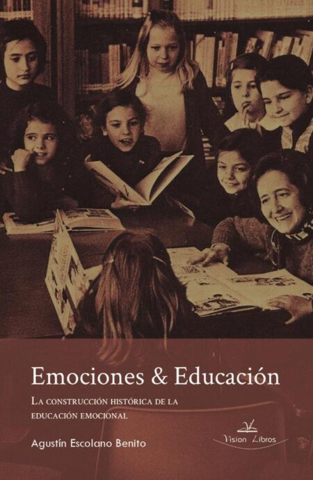 Emociones & Educación:La construcción histórica de la educación emocional