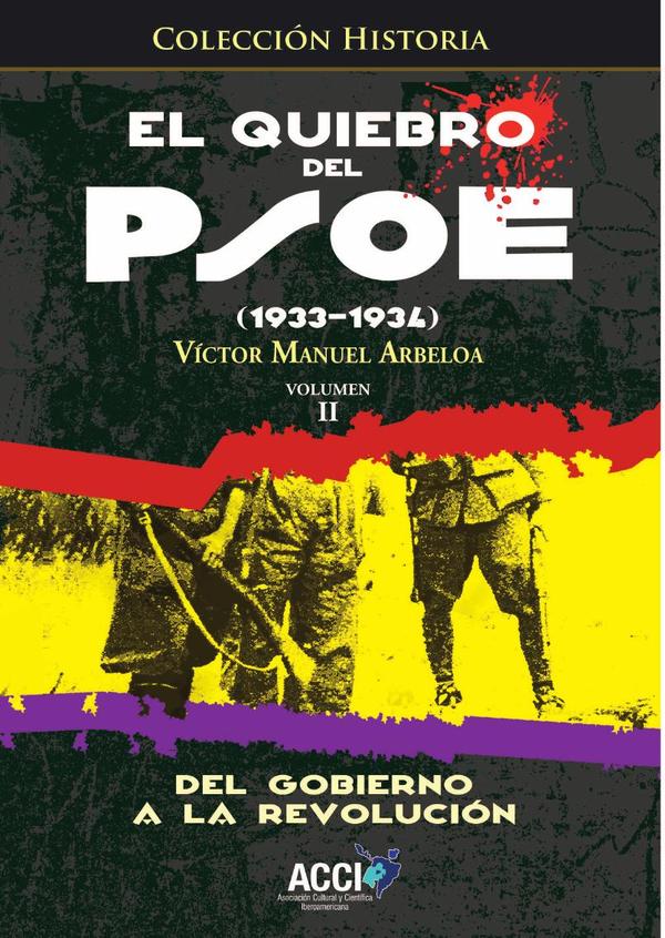 El quiebro del PSOE (1933-1934) Tomo 2:Del gobierno a la revolución