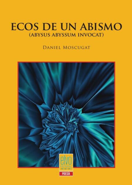 Ecos de un abismo:(Abysus abyssum invocat)