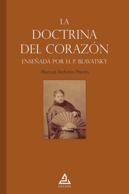La «doctrina del corazón» enseñada por H. P. Blavatsky
