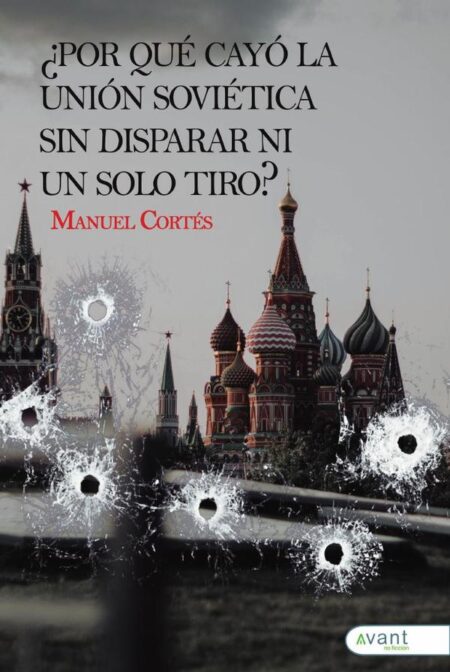 ¿Por qué cayó la Unión Soviética sin disparar un solo tiro?
