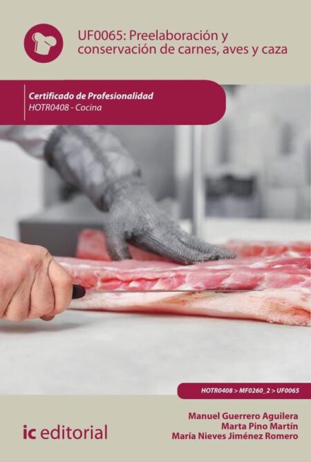 Preelaboración y conservación de carnes, aves y caza. HOTR0408 - Cocina