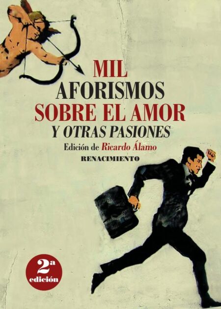 Mil aforismos sobre el amor y otras pasiones 2ED