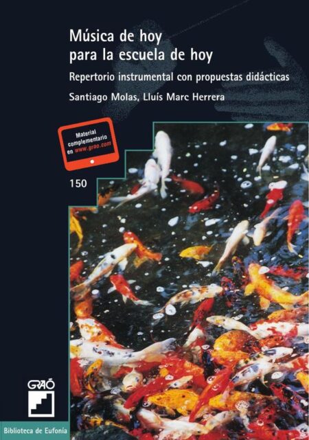 Música de hoy para la escuela de hoy:Repertorio instrumental con propuestas didácticas