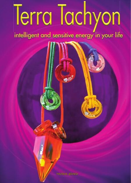 Terra Tachyon:Intelligent et Sensitive Energy in your Life