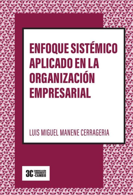 Enfoque sistémico aplicado en la organización empresarial