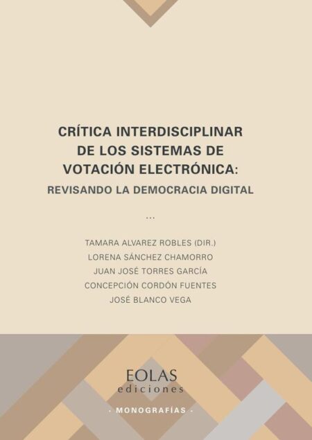 Crítica interdisciplinar de los sistemas de votación electrónica:Revisando la democracia digital