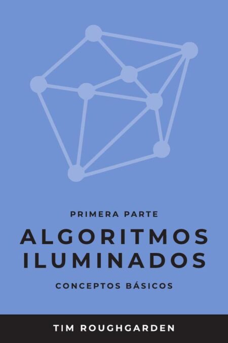 Algoritmos iluminados (Primera parte):Conceptos básicos