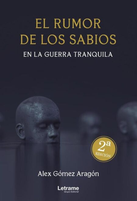 El rumor de los sabios en la guerra tranquila