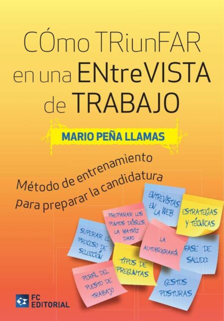 Cómo triunfar en una entrevista de trabajo:Método de entrenamiento para preparar la mejor candidatura