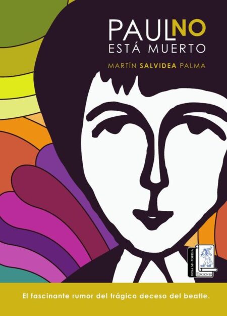 Paul no esta´ muerto:El fascinante rumor del trágico deceso de beatle