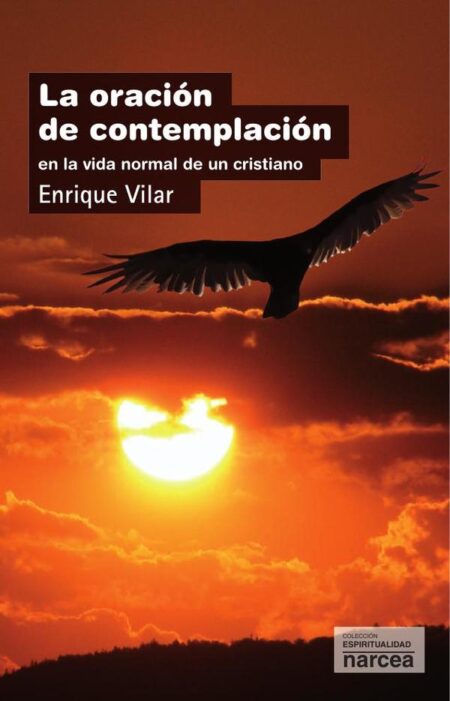 La oración de contemplación:En la vida normal de un cristiano