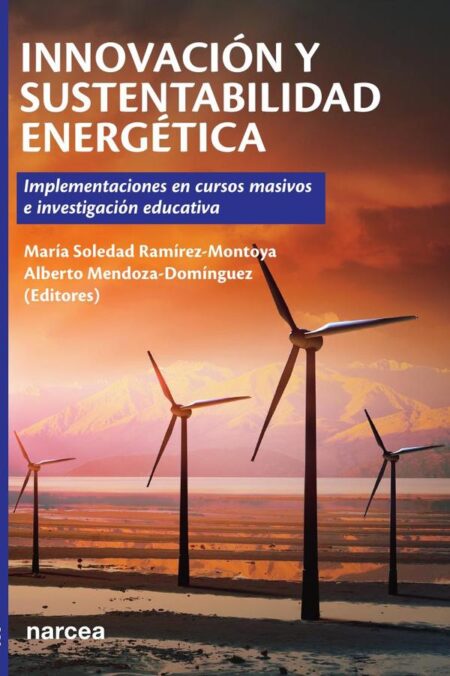 Innovación y sustentabilidad energética:Implementaciones en cursos masivos e investigación educativa