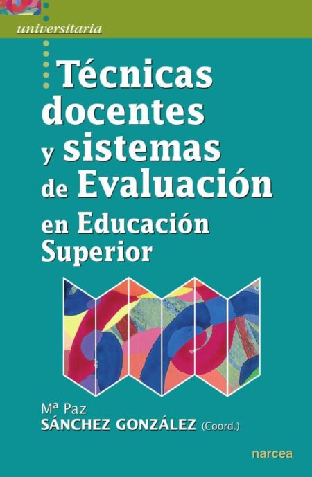 Técnicas docentes y sistemas de Evaluación en Educación Superior
