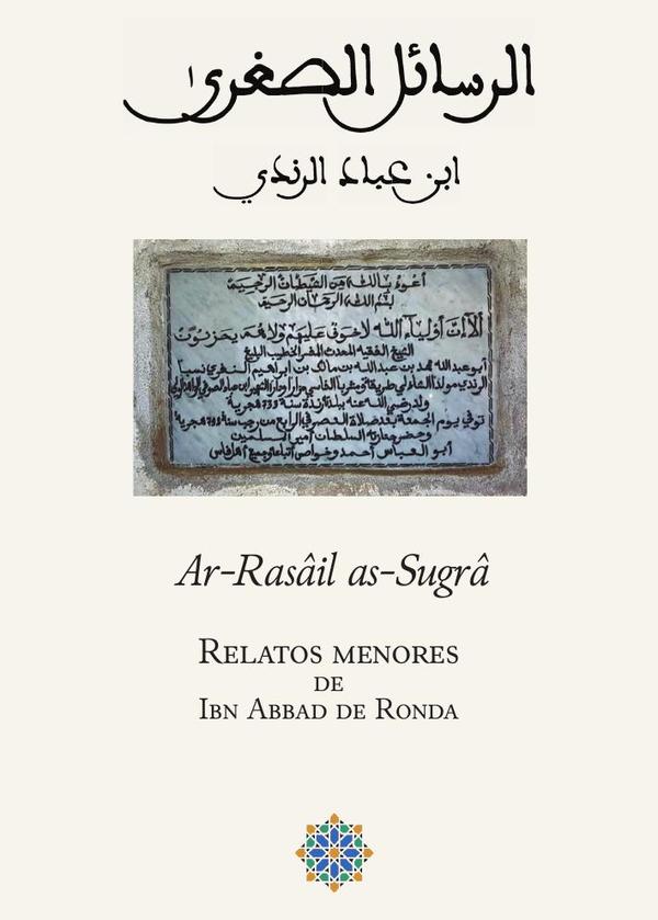 Relatos menores de Ibn Abbad de Ronda:Ar-Rasâil as-Sugrâ.