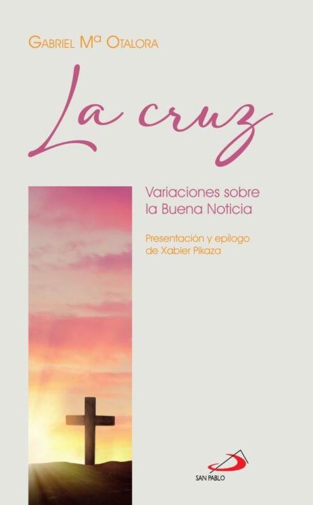 La cruz:Variaciones sobre la Buena Noticia