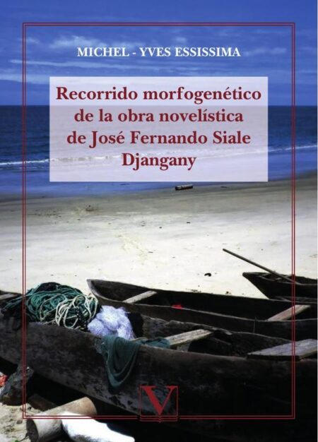Recorrido morfogenético de la obra novelística de José Fernando Siale Djangany