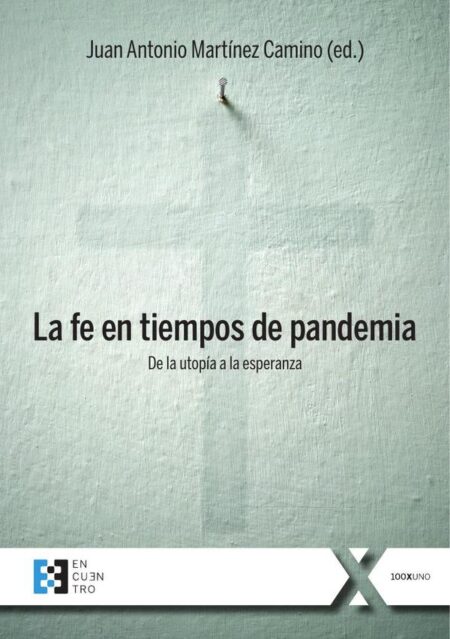La fe en tiempos de pandemia:De la utopía a la esperanza