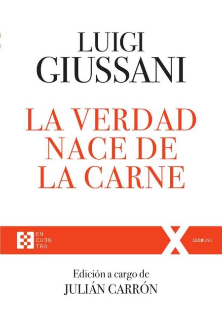 La verdad nace de la carne:Ejercicios Espirituales de Comunión y Liberación (1988-1990)