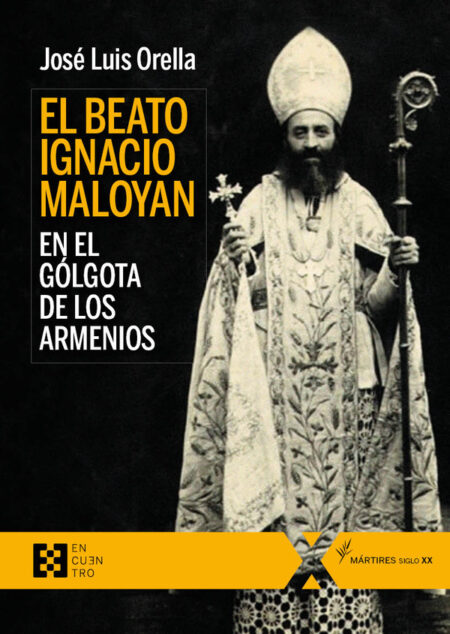 El beato Ignacio Maloyan, en el Gólgota de los armenios