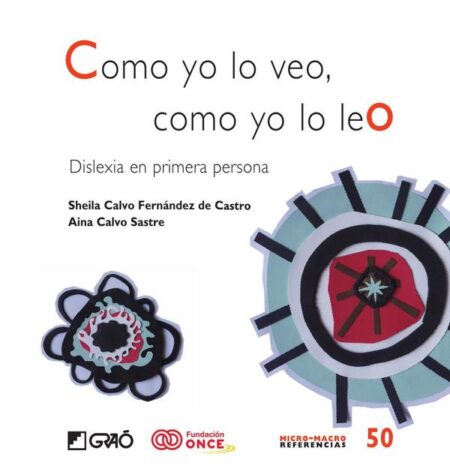 Como yo lo veo, como yo lo leo:Dislexia en primera persona