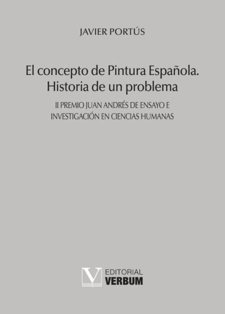 El concepto de pintura española:Historia de un problema